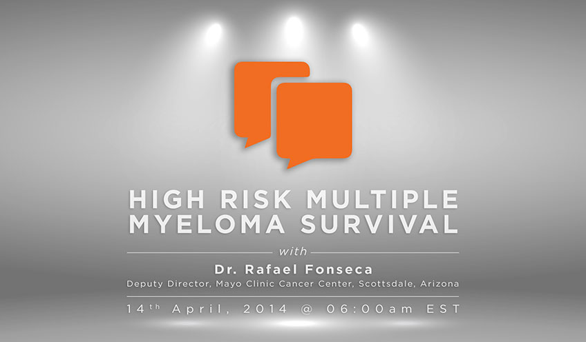 High Risk Multiple Myeloma Survival w/ Dr. Rafael Fonseca of Mayo Clinic