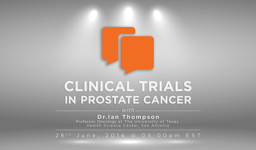 Clinical Trials in Prostate Cancer with Dr. Ian Thompson, UTHSC