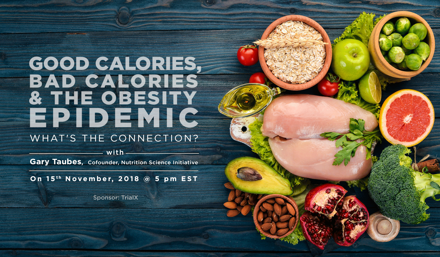 Good Calories, Bad Calories, and the Obesity Epidemic: What’s the Connection?