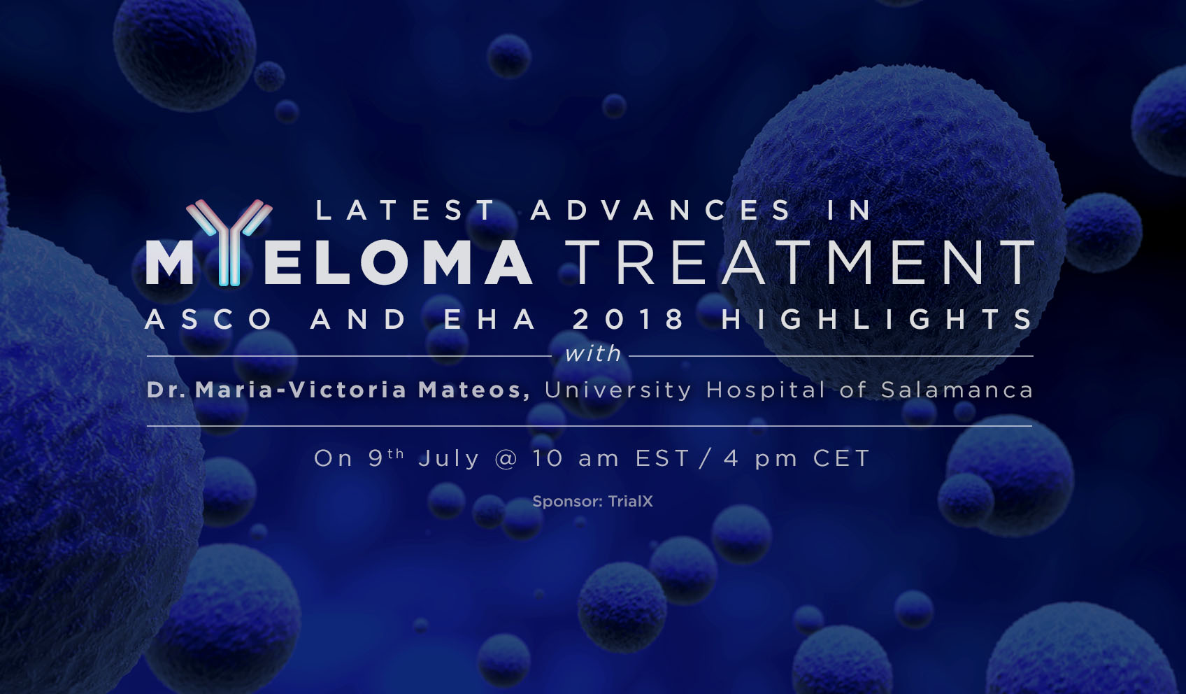 Latest Advances in Myeloma Treatment: ASCO and EHA 2018 Highlights