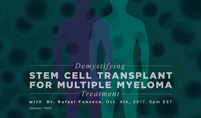 Demystifying Stem Cell Transplant for Multiple Myeloma Treatment