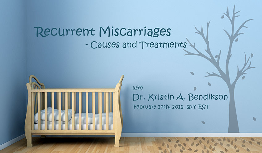 Recurrent Miscarriages – Causes and Treatments