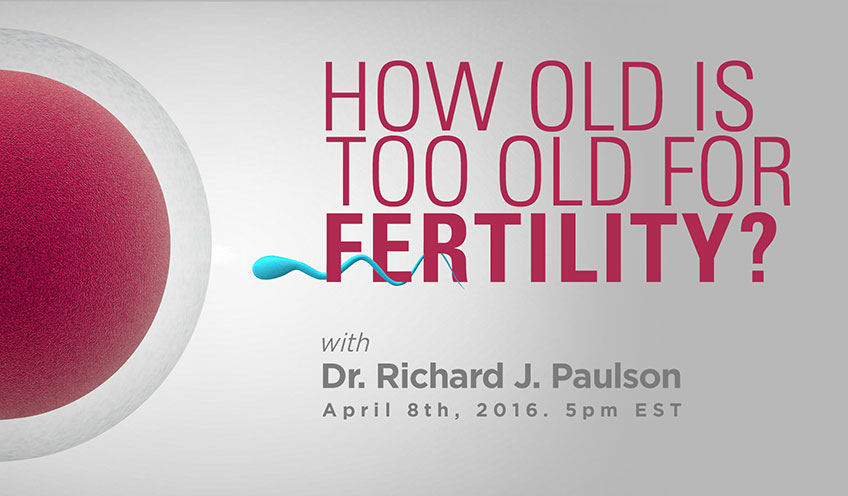 How Old is “Too Old” for Fertility?