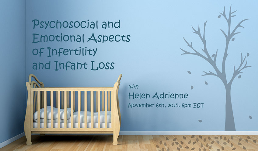 Psychosocial and Emotional Aspects of Infertility and Infant Loss (Part II)