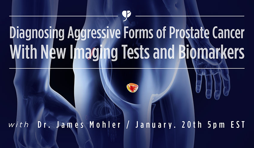 Diagnosing Aggressive Forms of Prostate Cancer With New Imaging Tests and Biomarkers