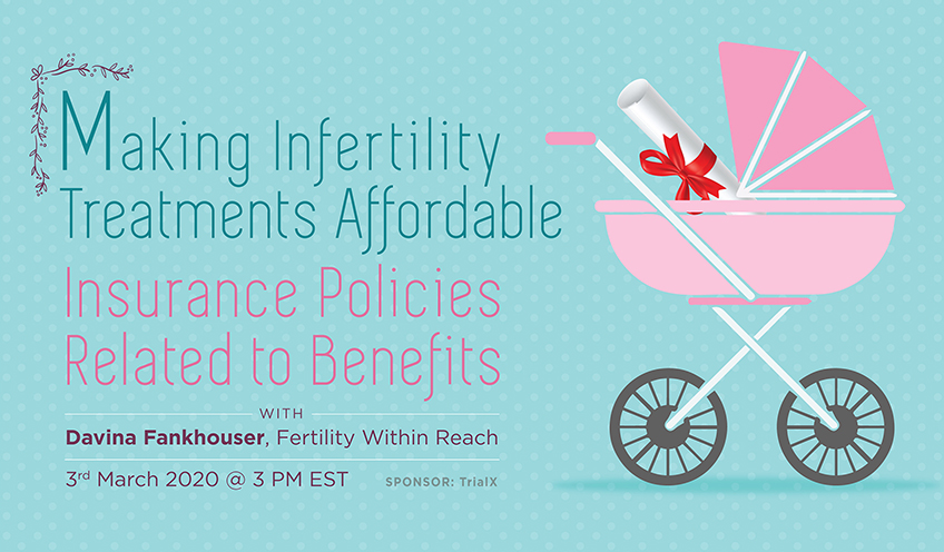 Making Infertility Treatments Affordable – Insurance Policies Related to Benefits